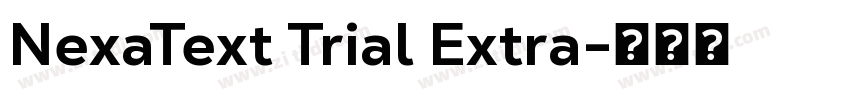 NexaText Trial Extra字体转换 NexaText Trial Extra字体转换